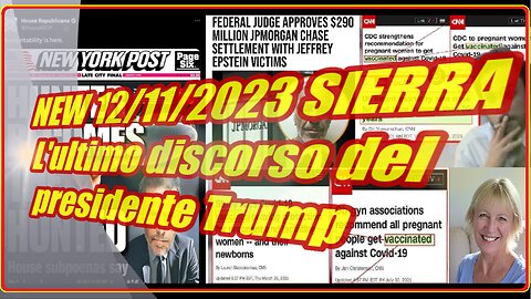 NEW 12/11/2023 SIERRA L'ultimo discorso del presidente Trump