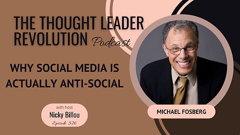 TTLR EP526: Michael Fosberg - Why Social Media Is Actually Anti-Social