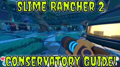 Slime Rancher 2 Conservatory Early Game Guide