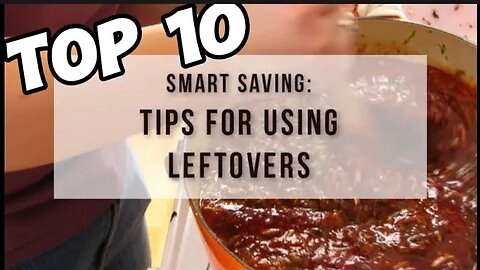 Top 10 Creative Ways to Use Leftover Ingredients