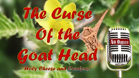 The Curse of the Goat Head