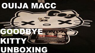 Ouija Macc Goodbye Kitty Unboxing