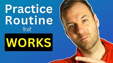 The Perfect Practice Routine for Guitar
