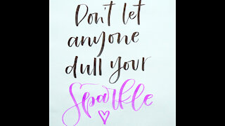 Don't Let Anyone Dull Your Sparkle [GMG Originals]