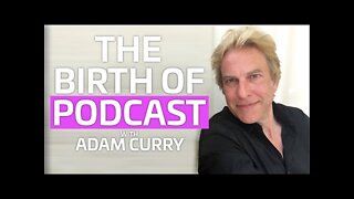 The Birth of The Podcast with Adam Curry, The Pod Father