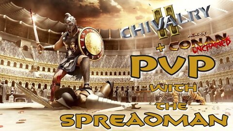 Happy Hour w/ Spread - The Tuesday Night Tussle in Chivalry 2 + Age of Conan! #pvp #cc