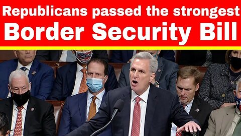 BREAKING: House Republicans passed the strongest border security legislation | Speaker McCarth