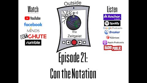 Outside the Zeitgeist Episode 21 - Con the Notation