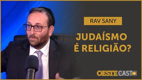 Judaísmo é ou não uma religião? Rabino Sany explica | #oc