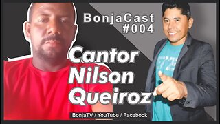 Cantor Nilson Queiroz - BonjaCast #04 | bonja tv PODCAST