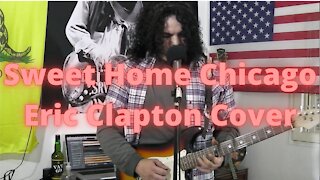 Sweet Home Chicago - (Eric Clapton) Cover