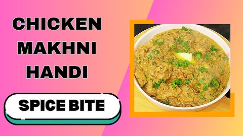 Chicken Makhni Handi Recipe By Spice Bite | Eid Special Recipes