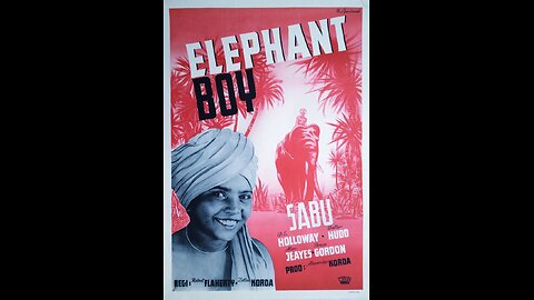Elephant Boy (1937) | Directed by Robert J. Flaherty & Zoltan Korda