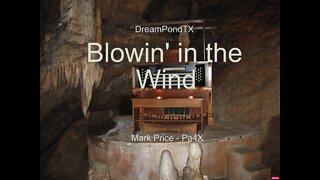 DreamPondTX/Mark Price - Blown' in the Wind (Pa4X at the Pond, PA)