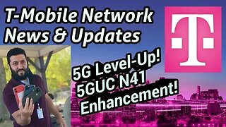 T-Mobile Network Update, 5G Leveled Up!