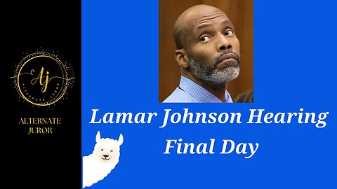 Lamar Johnson FInal Day