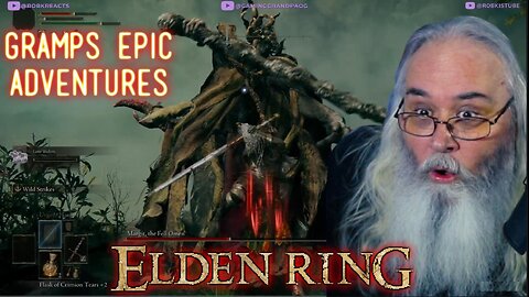 Latest Elden Ring Adventures with Gaming Grandpa- Epic Battles have Begun!