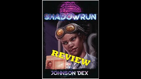 Shadowrun Johnson Dex Review