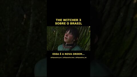 THE WITCHER 3 SOBRE O BRASIL | ESSA É A NOVA ORDEM... | MATEUS 13 #Shorts