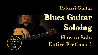 Blues Guitar Soloing Lesson for Beginners [How to Solo Over the Entire Fretboard]