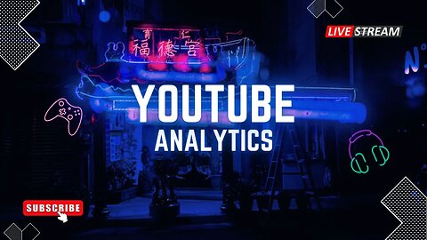 #13 - Making use of YouTube analytics to track your channel's growth and make informed decisions