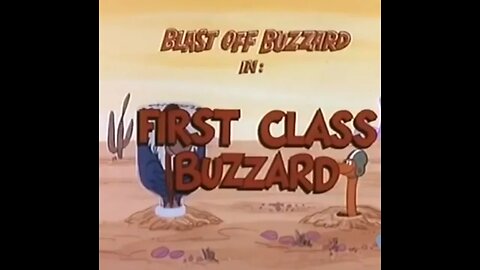 Blast Off Buzzard - First Class Buzzard - 1977 Cartoon Short - Episode Eleven - HD
