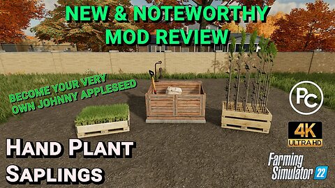 Farming Simulator 22 Mod Review | Hand Plant Saplings