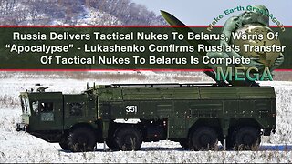 Russia Delivers Tactical Nukes To Belarus, Warns Of “Apocalypse” -- Lukashenko Confirms Russia's Transfer Of Tactical Nukes To Belarus Is Complete