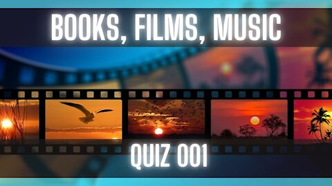 Book Film Music Quiz 001: Test Your General Knowledge