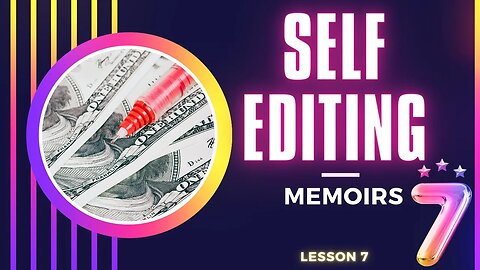 Saving Money by Self-Editing: How to Perfect Your Memoir Without Breaking the Bank