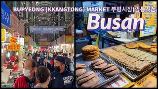 Bupyeong (Kkangtong) Night Market 부평시장(깡통시장 - Korean Street Food - Busan South Korea 2023