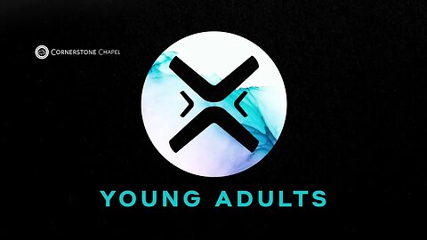 Young Adults | Cornerstone Chapel Leesburg,VA | 7:00 PM EST