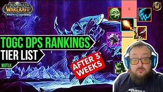 TOGC DPS Tier List after 3 Weeks | WotLK