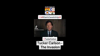 Tucker Carlson - The Invasion