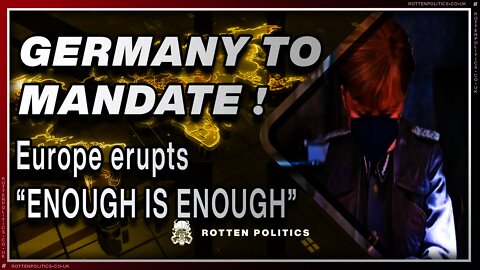 Germany joins the mandated jabs train and Europe ERUPTS