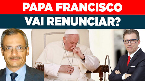 PAPA FRANCISCO VAI RENUNCIAR? | PROF. HERMES NERY - FERNANDO BETETI