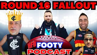 HFD FOOTY PODCAST EPISODE 31 | ROUND 16 FALLOUT | ROUND 17 PREDICTIONS