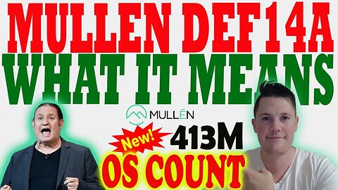 NEW Mullen DEF14A Submitted - What CHANGES Were Done │ NEW OS is 413M ⚠️ This is a MUST Watch
