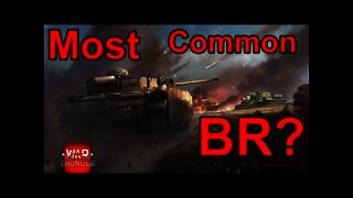 War Thunder Most Common BRs?