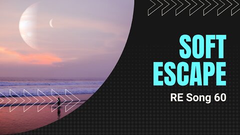 Soft Escape (RE Song 60, piano, easy listening, music)