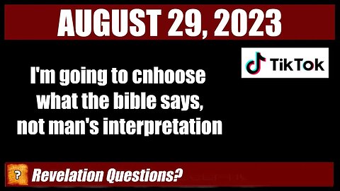I'm Going To Choose What The Bible Says Over Mans Interpretation