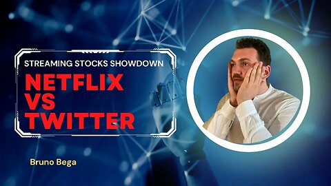 The Rise and Fall of Netflix and Twitter's Stock: What You Need to Know