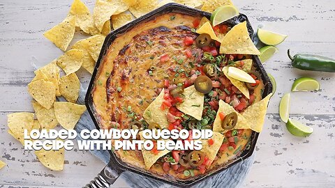 Loaded Cowboy Queso Dip Recipe with Pinto Beans