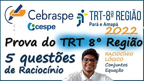 🔥Prova do TRT 8 Cebraspe 2022 | 5 questões de raciocínio logico da banca cespe (Cebraspe) resolvidas