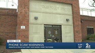 Phone scam warnings, Annapolis Police say don't give money over the phone