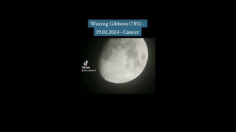 Waxing Gibbous (72%) - 19.02.24