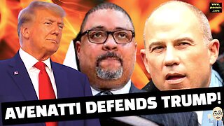 AVENATTI DEFENDS TRUMP!