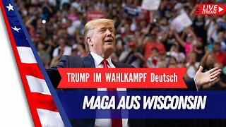 LIVE: MAGA Rally aus Wisconsin