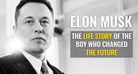 The life of Elon Musk