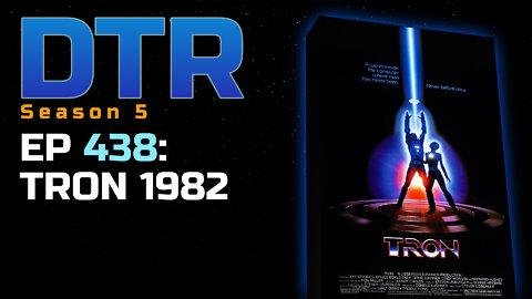 DTR Ep 438: TRON 1982